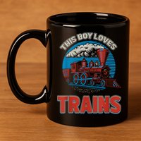 This Boy Loves Trains Locomotives And Wagon! Boys Train 11oz C Handle Ceramic Mug