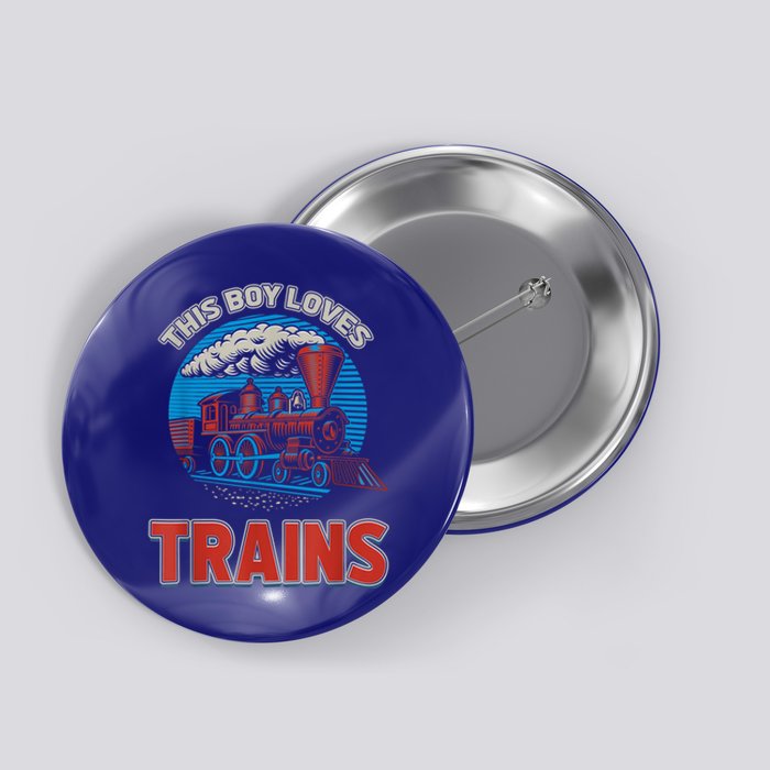 This Boy Loves Trains Locomotives And Wagon! Boys Train Button