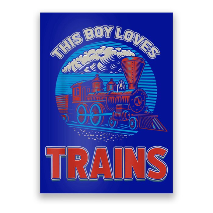 This Boy Loves Trains Locomotives And Wagon! Boys Train Poster