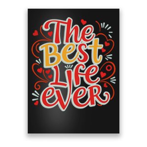 The Best Life Ever Gift Poster