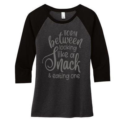 Torn Between Looking Like a Snack and Eating One  Women's Tri-Blend 3/4-Sleeve Raglan Shirt