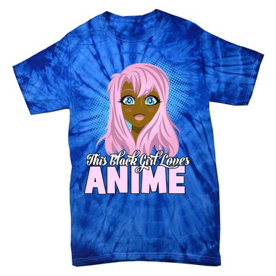 This Black Loves Anime African American Gift Tie-Dye T-Shirt