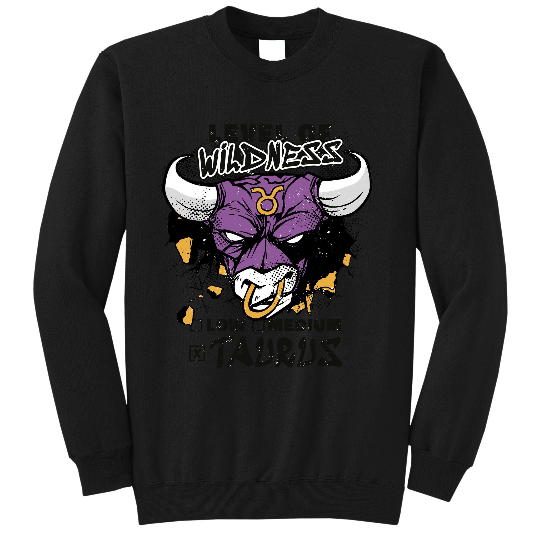 Taurus Bull Level Of Wildness Sweatshirt