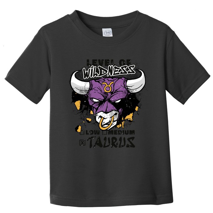 Taurus Bull Level Of Wildness Toddler T-Shirt