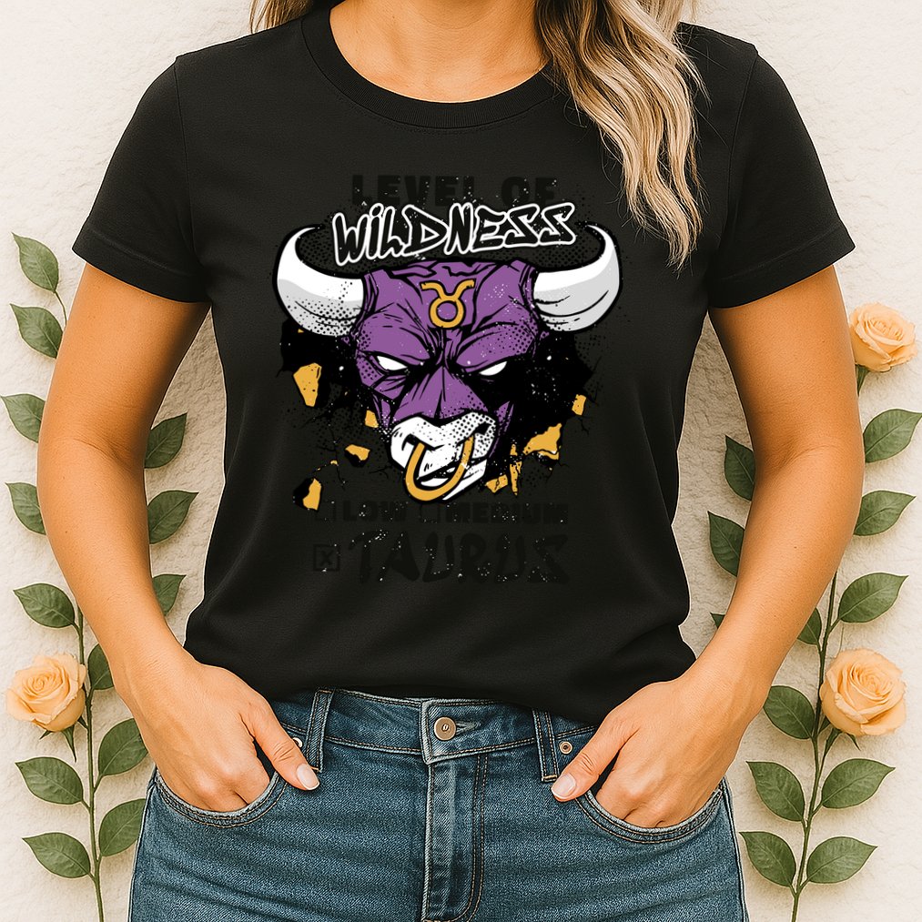 Taurus Bull Level Of Wildness Womens T-Shirt