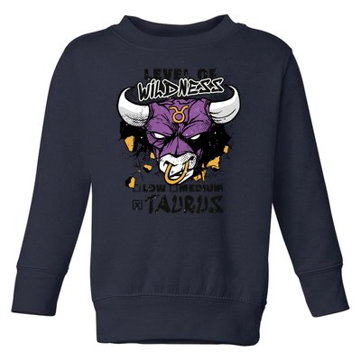 Taurus Bull Level Of Wildness Toddler Sweatshirt