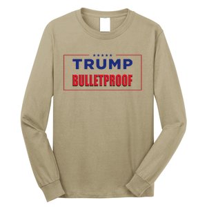 Trump Bulletproof Love And Support America Long Sleeve Shirt