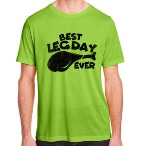 Thanksgiving Best Leg Day Ever Thanksgiving Family Gift Cool Gift Adult ChromaSoft Performance T-Shirt