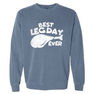 Thanksgiving Best Leg Day Ever Thanksgiving Family Gift Cool Gift Garment-Dyed Sweatshirt