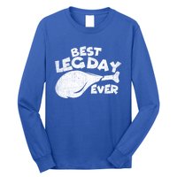 Thanksgiving Best Leg Day Ever Thanksgiving Family Gift Cool Gift Long Sleeve Shirt