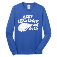 Thanksgiving Best Leg Day Ever Thanksgiving Family Gift Cool Gift Tall Long Sleeve T-Shirt