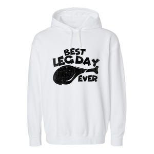 Thanksgiving Best Leg Day Ever Thanksgiving Family Gift Cool Gift Garment-Dyed Fleece Hoodie