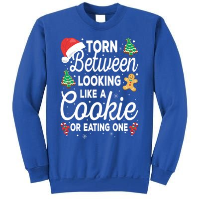 Torn Between Looking Like A Cookie And Eating One Xmas Santa Cute Gift Tall Sweatshirt