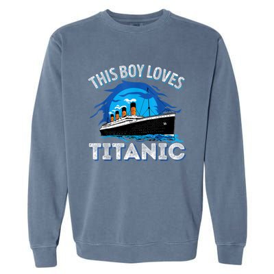 This Boy Loves Rms Titanic Just A Boy Who Loves Titanic Garment-Dyed Sweatshirt