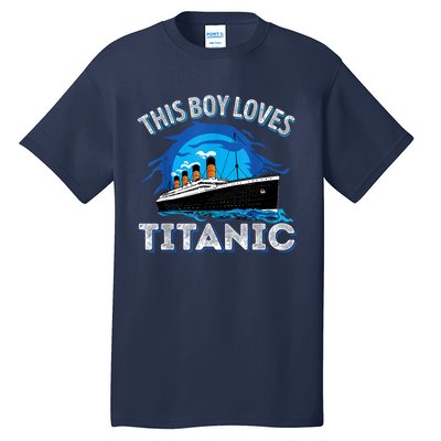 This Boy Loves Rms Titanic Just A Boy Who Loves Titanic Tall T-Shirt