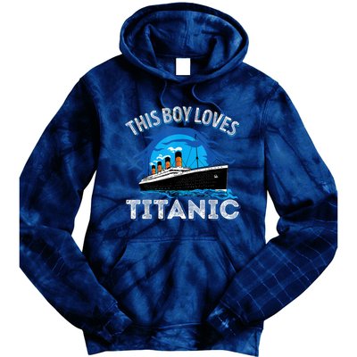 This Boy Loves Rms Titanic Just A Boy Who Loves Titanic Tie Dye Hoodie