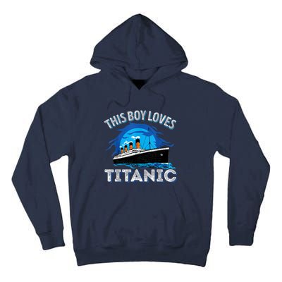 This Boy Loves Rms Titanic Just A Boy Who Loves Titanic Tall Hoodie