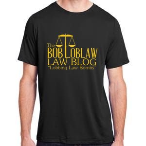 The Bob Loblaw Law Blog Lobbing Law Bombs Adult ChromaSoft Performance T-Shirt