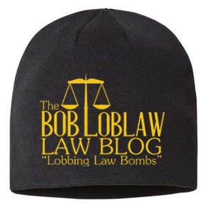 The Bob Loblaw Law Blog Lobbing Law Bombs Sustainable Beanie