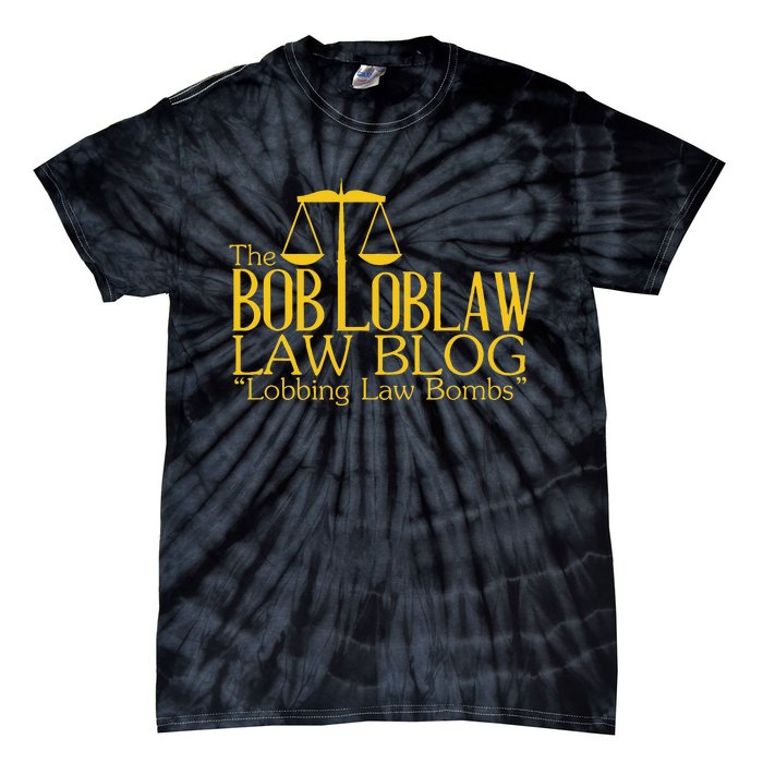 The Bob Loblaw Law Blog Lobbing Law Bombs Tie-Dye T-Shirt