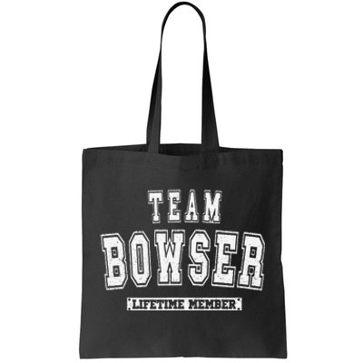 Team BOWSER Lifetime Member Family Last Name Tote Bag