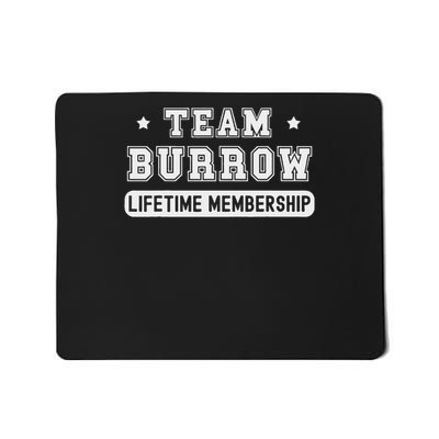 Team Burrow Lifetime Membership Funny Family Last Name Mousepad