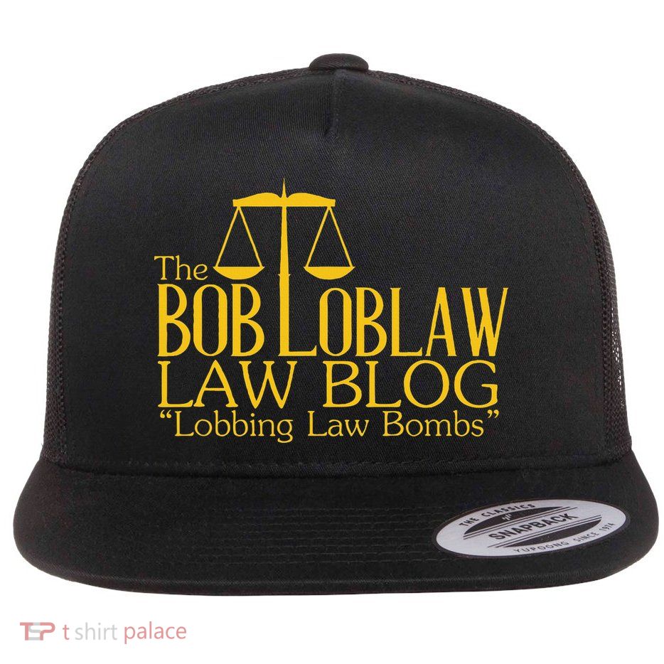 The Bob Loblaw Law Blog Lobbing Law Bombs Flat Bill Trucker Hat