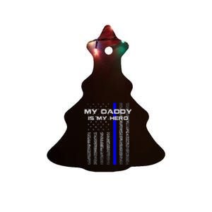 Thine Blue Line Flag My Daddy My Hero Police Son or Daughter Ceramic Tree Ornament