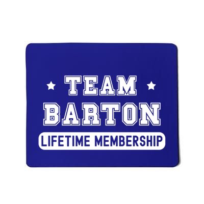 Team Barton Lifetime Membership Funny Family Last Name Gift Mousepad