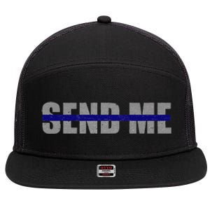 Thin Blue Line Police Support Send Me 7 Panel Mesh Trucker Snapback Hat