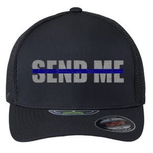 Thin Blue Line Police Support Send Me Flexfit Unipanel Trucker Cap