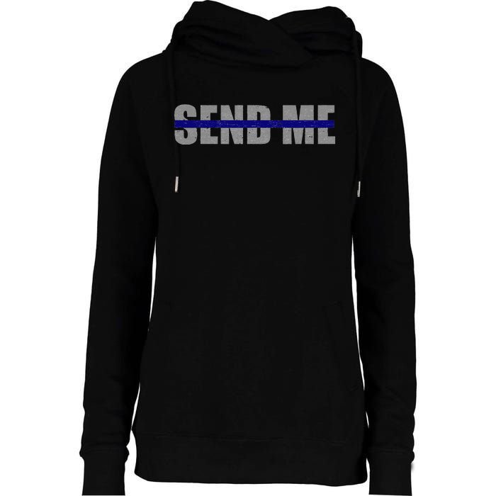 Thin Blue Line Police Support Send Me Womens Funnel Neck Pullover Hood