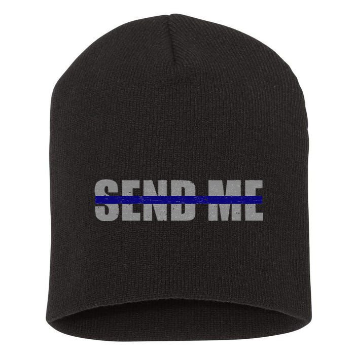 Thin Blue Line Police Support Send Me Short Acrylic Beanie