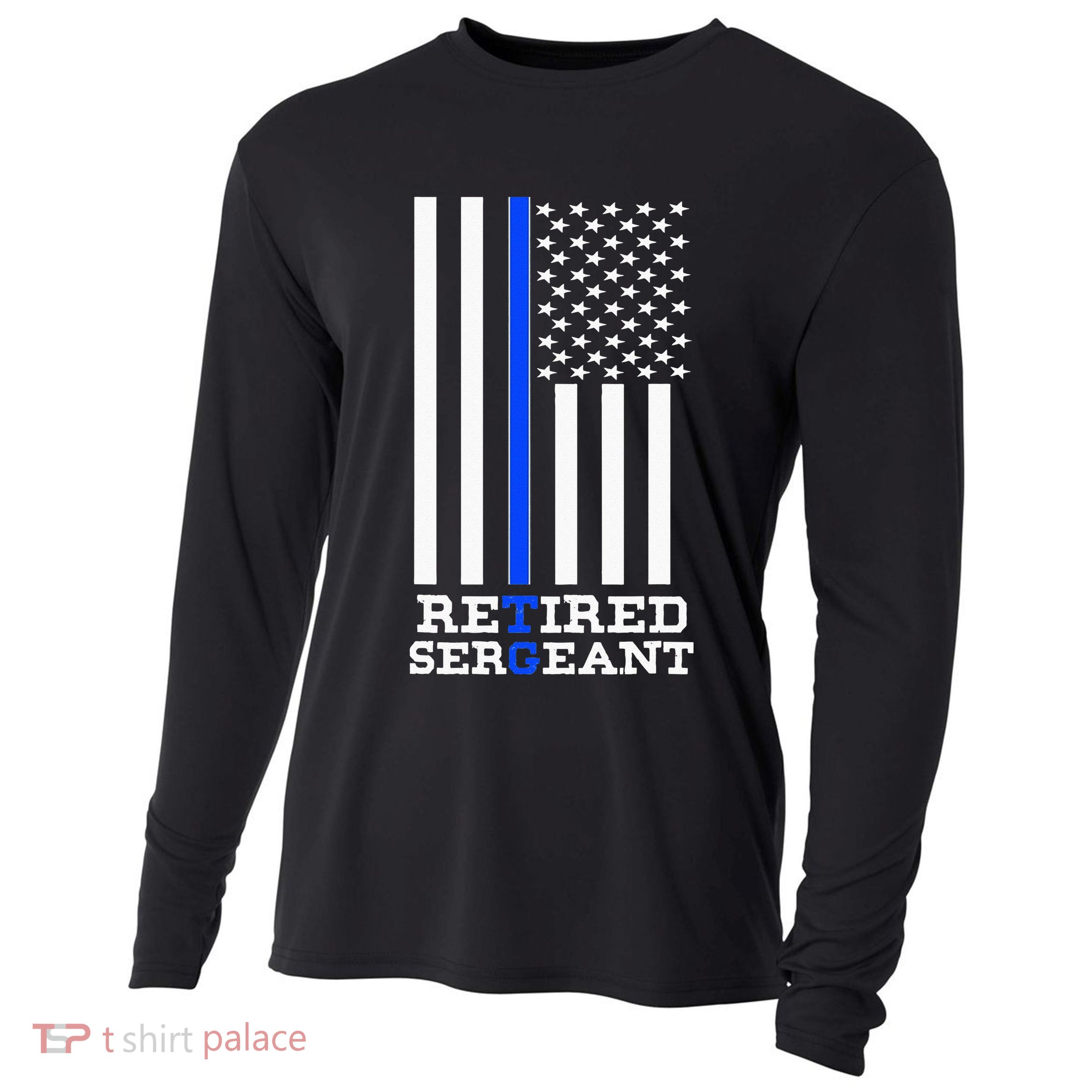 Thin Blue Line Retired Police Sergean Retirement Gift Cooling Performance Long Sleeve Crew