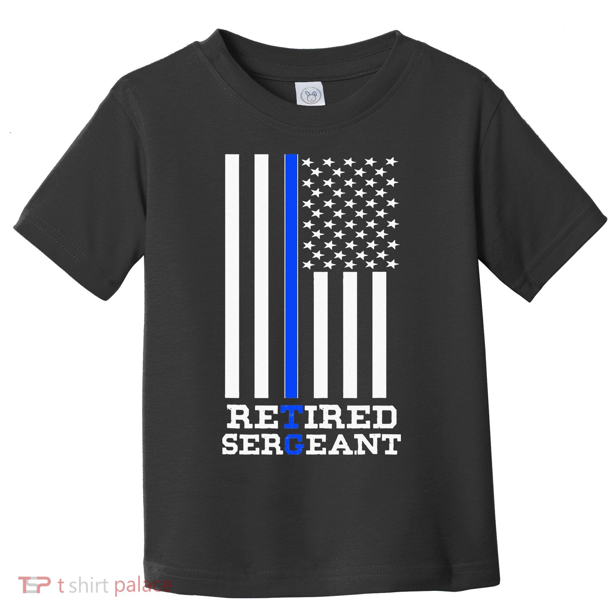 Thin Blue Line Retired Police Sergean Retirement Gift Toddler T-Shirt