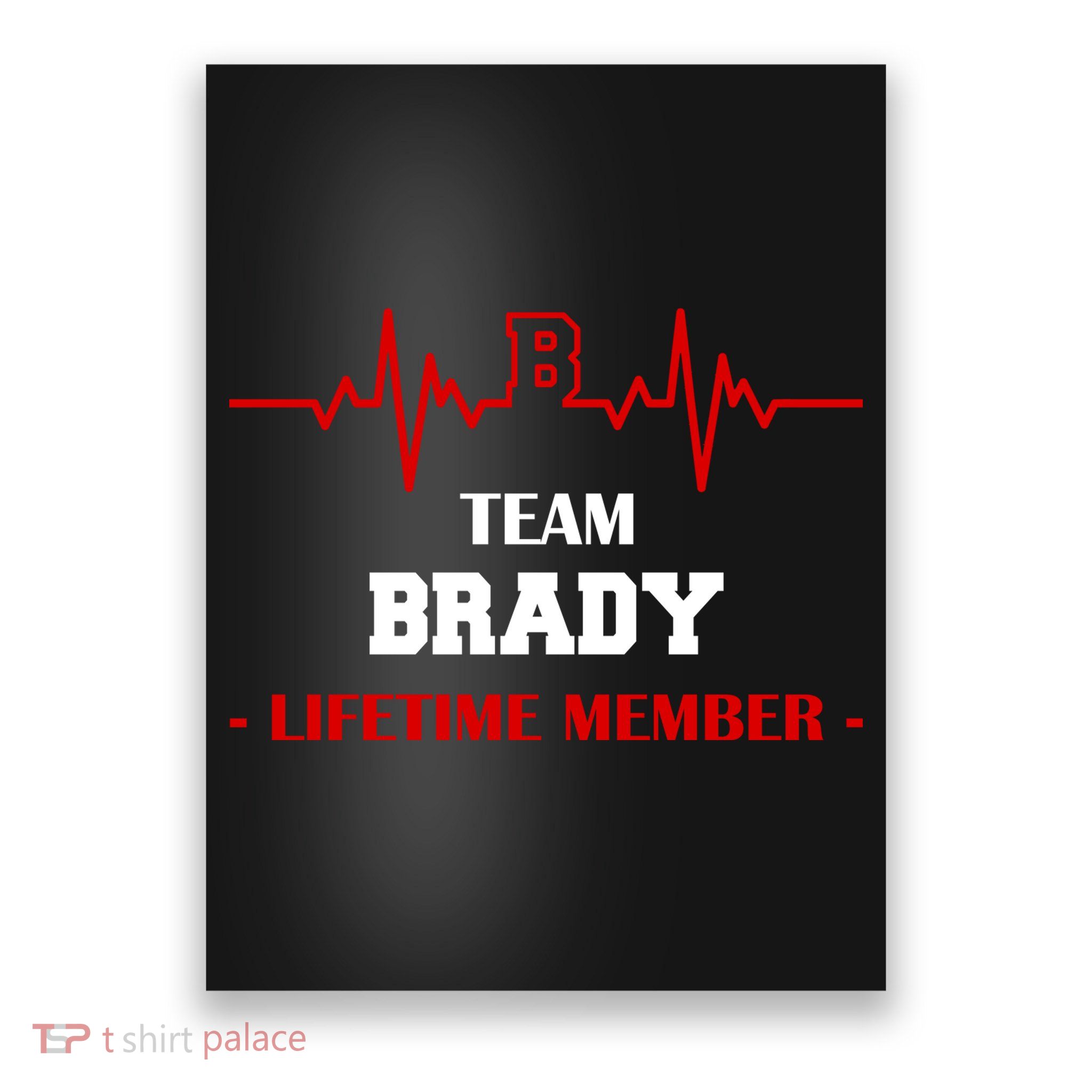 Team Brady Lifetime Member Poster