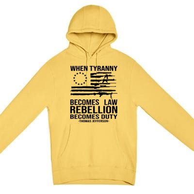 Tyranny Becomes Law Rebellion Becomes Duty Quote Premium Pullover Hoodie