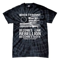 Tyranny Becomes Law Rebellion Becomes Duty Quote Tie-Dye T-Shirt