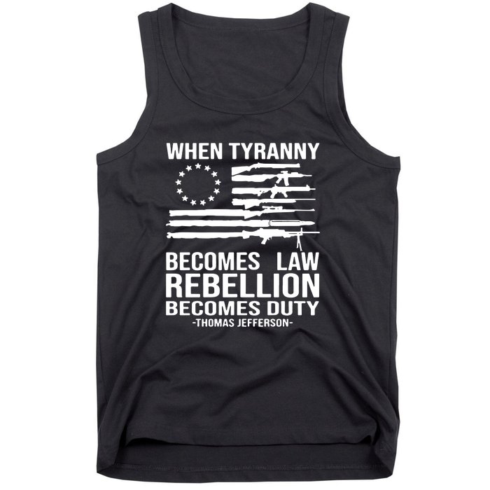 Tyranny Becomes Law Rebellion Becomes Duty Quote Tank Top