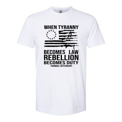 Tyranny Becomes Law Rebellion Becomes Duty Quote Softstyle CVC T-Shirt