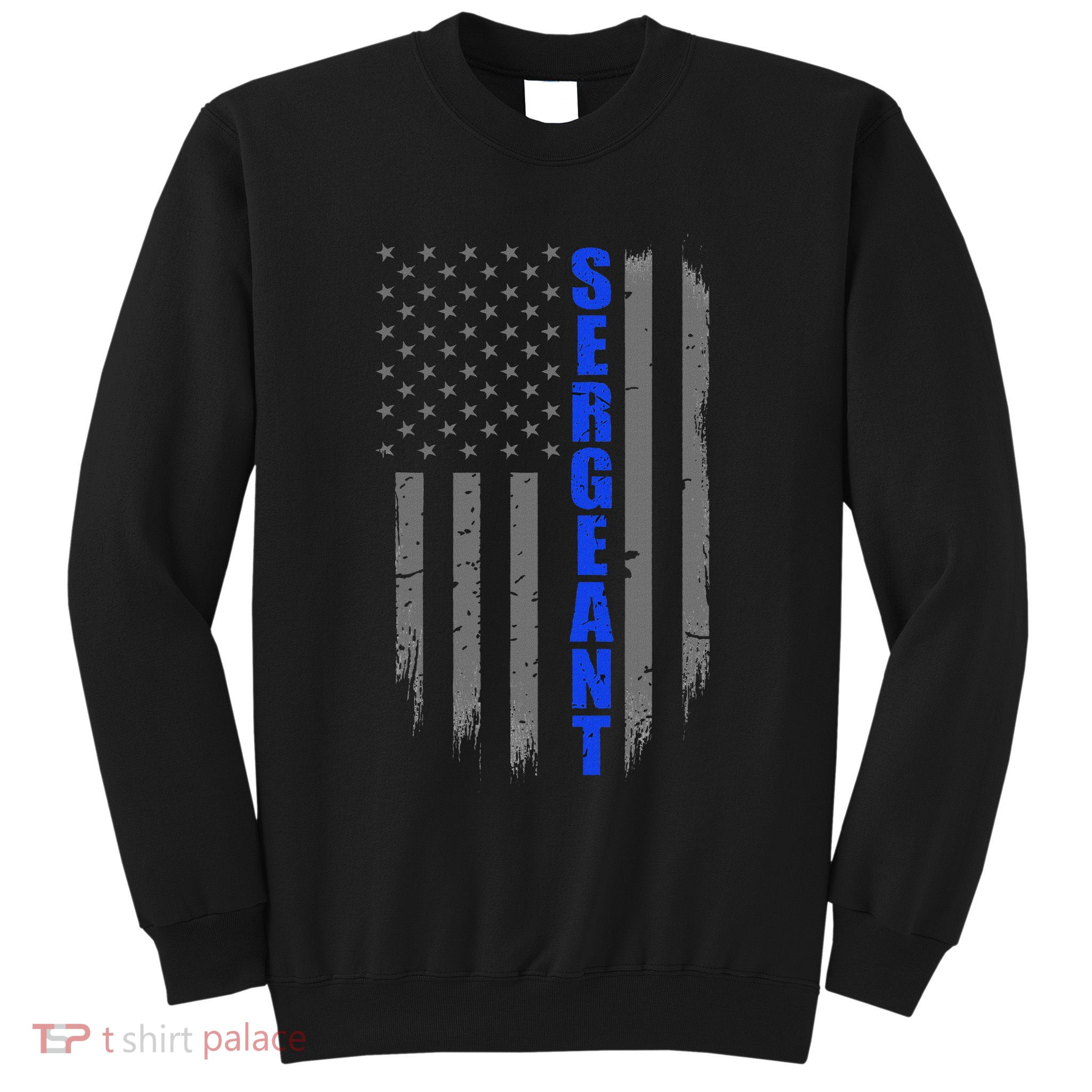 Thin Blue Line Flag For Police Sergeant Sweatshirt