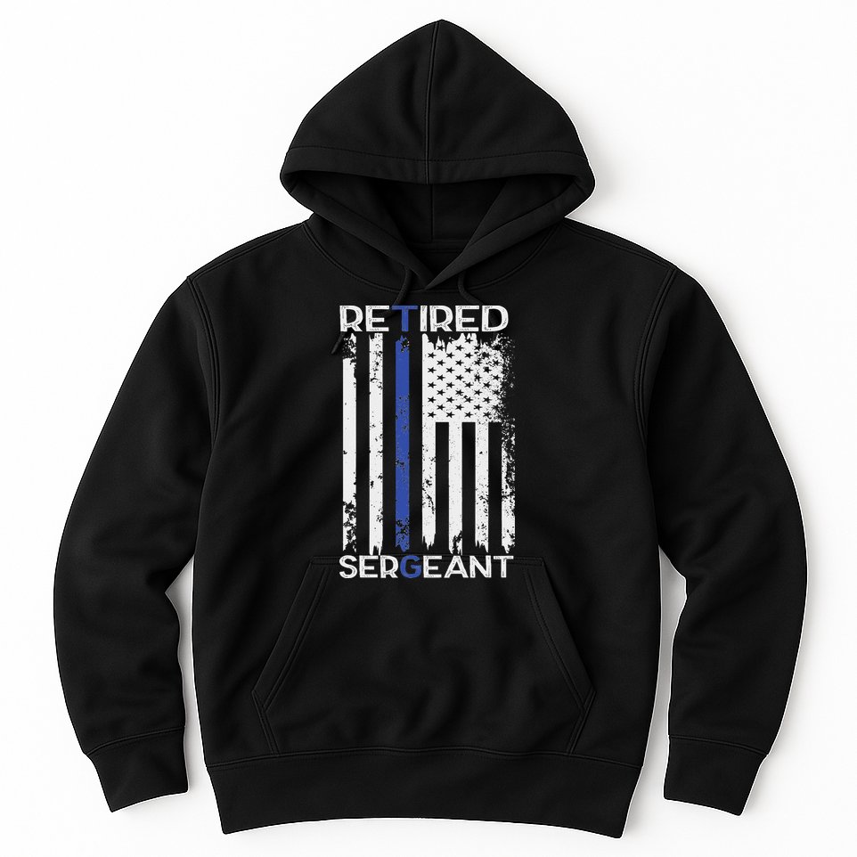 Thin Blue Line Retired Police Sergeant Retirement Gift Hoodie