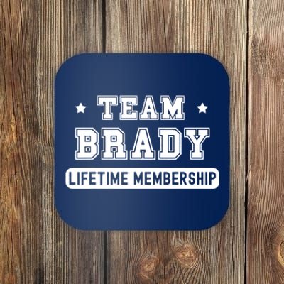 Team Brady Lifetime Membership Funny Coaster