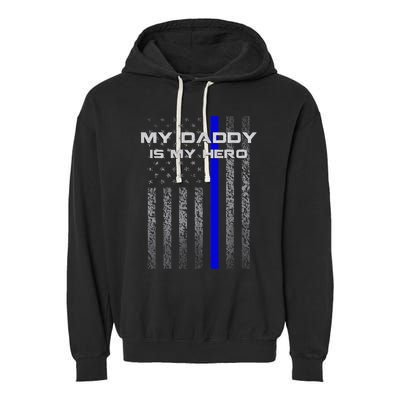 Thine Blue Line Flag My Daddy My Hero Police Son or Daughter Garment-Dyed Fleece Hoodie