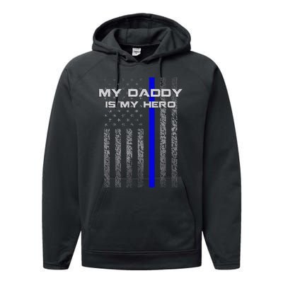 Thine Blue Line Flag My Daddy My Hero Police Son or Daughter Performance Fleece Hoodie