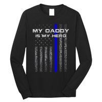 Thine Blue Line Flag My Daddy My Hero Police Son or Daughter Long Sleeve Shirt