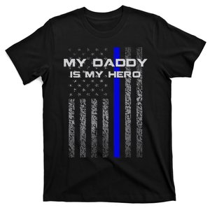 Thine Blue Line Flag My Daddy My Hero Police Son or Daughter T-Shirt