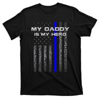 Thine Blue Line Flag My Daddy My Hero Police Son or Daughter T-Shirt