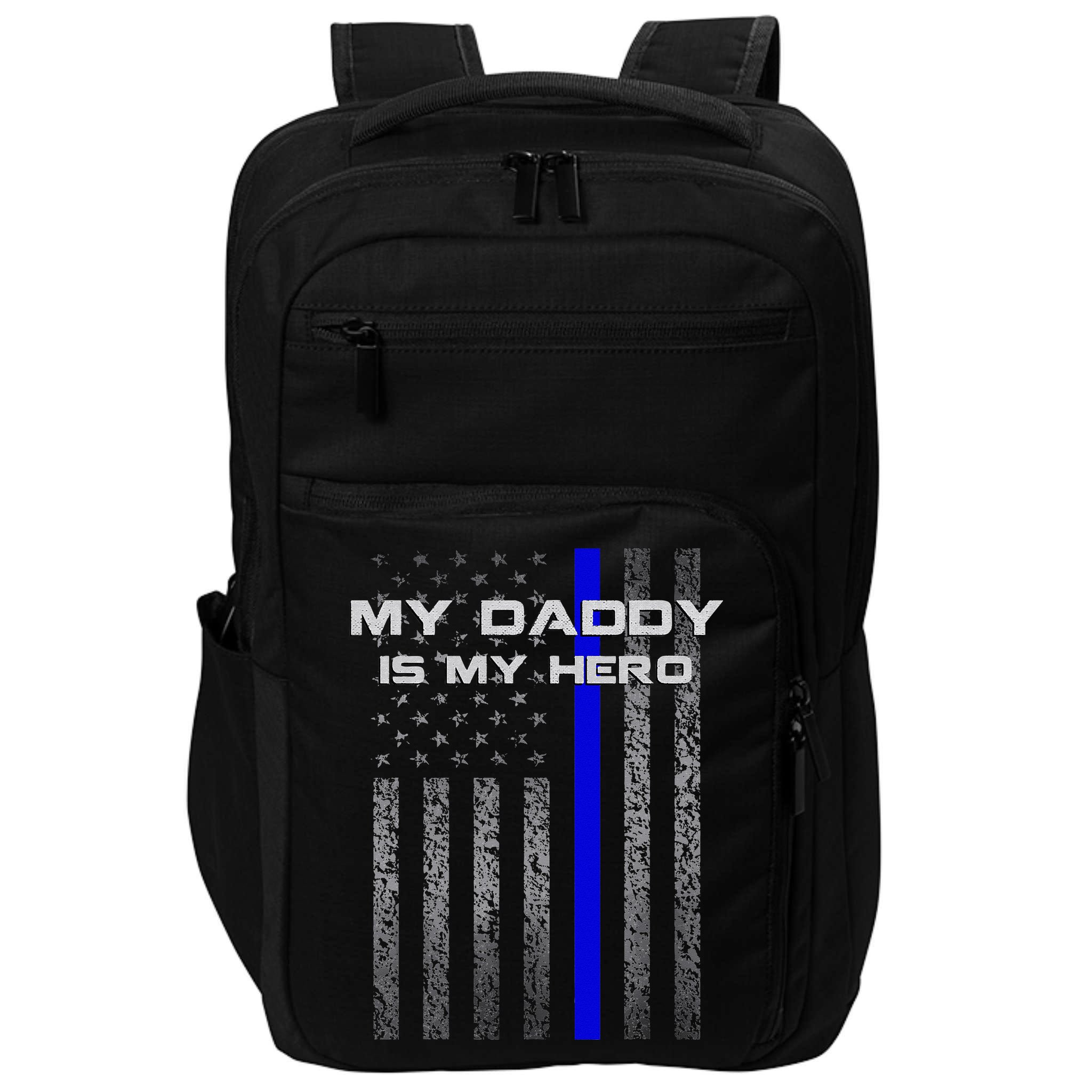 Thine Blue Line Flag My Daddy My Hero Police Son or Daughter Impact Tech Backpack