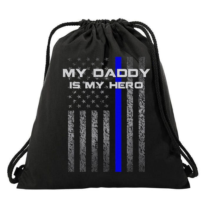Thine Blue Line Flag My Daddy My Hero Police Son or Daughter Drawstring Bag